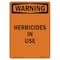 Signmission Safety Sign, OSHA WARNING, 10" Height, Herbicides In Use, Portrait OS-WS-D-710-V-13230 - alternate 1